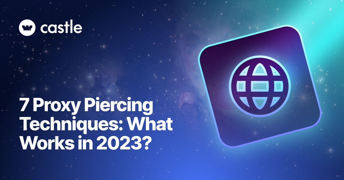 7 تکنیک سوراخ کردن پروکسی: چه چیزی در سال 2023 کار می کند؟